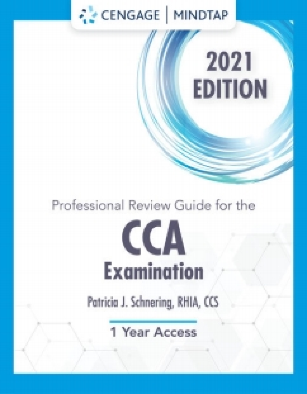 MindTap for Schnering's Professional Review Guide for the CCA Examinations, 2021, 1st Edition [Instant Access], 2 terms 1st Edition â€“ PDF/EPUB Version Downloadable